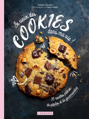 cover image of Je veux des cookies dans ma vie !